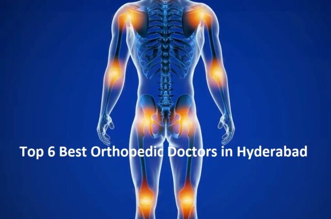 Top 6 Best Orthopedic Doctors in Hyderabad